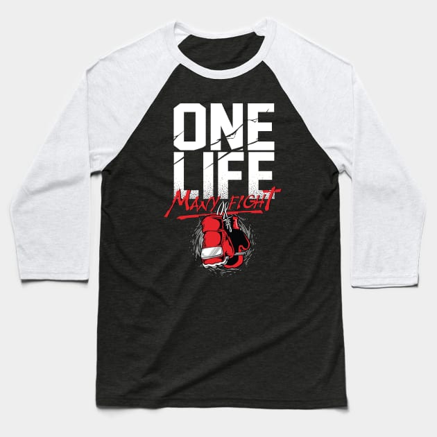 One Life Many Fight Baseball T-Shirt by SinBle